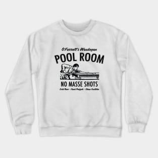 O'Farrell's Waukegan Pool Room Crewneck Sweatshirt